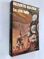 LE MASQUE S.F. 24    La Cité Folle    Kenneth BULMER    251 Pages - E.O. 1975 Collection Tbe - Le Masque SF