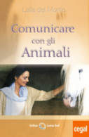 Comunicare Con Gli Animali Di Laila Del Monte,  2021,  Isthar Luna-sol - Natura