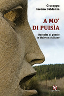 A Mo’ Di Puisìa. Raccolta Di Poesie In Dialetto Siciliano	 Di Giuseppa Iacono B. - Lyrik