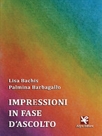 Impressioni In Fase D’ascolto	 Di Lisa Bachis,  Algra Editore - Lyrik