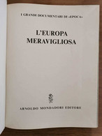 L'europa Meravigliosa - AA. VV. - Mondadori - 1962 - AR - Geschiedenis,