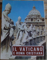 Il Vaticano E Roma Cristiana - Libreria Editrice Vaticana - Storia, Filosofia E Geografia