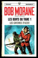 "BOB MORANE: Les Dents Du Tigre 1; Les Cavernes D'Acier"  Par Henri VERNES - PM N° 18 - 1967. - Marabout Junior
