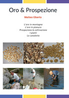 Oro & Prospezione - Matteo Oberto,  2018,  Youcanprint - Médecine, Biologie, Chimie