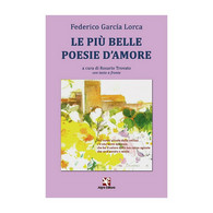 Le Più Belle Poesie D’amore, Federico García Lorca, Rosario Trovato,  Algra Ed. - Poëzie