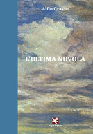 L’ultima Nuvola	 Di Alfio Grasso,  Algra Editore - Poésie