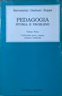 PEDAGOGIA: STORIA E PROBLEMI Vol.1 - SALVESTRINI (EDTRICE MASSIMO 1977) Ca - Medicina, Psicología