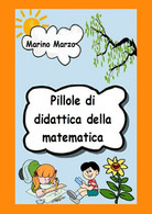 Pillole Di Didattica Della Matematica Di Marino Marzo,  2021,  Youcanprint - Bambini E Ragazzi