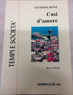 Casi D’amore - Giuseppe Binni,  1998,  Gruppo Edicom - Medicina, Psicologia