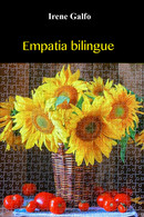 Empatia Bilingue Di Irene Galfo,  2021,  Youcanprint - Médecine, Psychologie