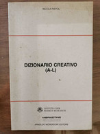 Dizionario Creativo (A-L) - N. Piepoli - Mondadori - 1980 - AR - Corsi Di Lingue