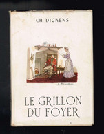 Le Grillon Du Foyer - Conte De Noel - Charles Dickens - 1941 - 190 Pages 16,7 X 12 Cm - Bibliothèque Précieuse