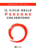 Il Ciclo Delle Persone Che SentonO	 Di Roberta Sciuto,  2018,  Youcanprint - Fantascienza E Fantasia