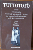 TuttoTotò - Totò - Gremese Editore,1999 - R - Poesie