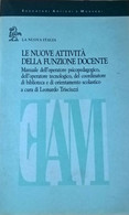 LE NUOVE ATTIVITÀ DELLA FUNZIONE DOCENTE - Trisciuzzi (La Nuova Italia 1995) Ca - Médecine, Psychologie