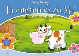 La Campana Di Zia Mù. Vol 2 Di Vito Favia,  2021,  Youcanprint - Sciencefiction En Fantasy