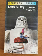 Robot E Folletti - L. Del Rey - Rizzoli - 1981 - AR - Ciencia Ficción Y Fantasía