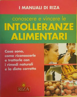 Conoscere E Vincere Le Intolleranze Alimentari (manuali Di Riza) - ER - Salute E Bellezza