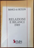 Relazioni E Bilanci 1989 - AA.VV. - Banco Di Sicilia, 1989 - A - Colecciones