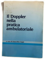 Il Doppler Nella Pratica Ambulatoriale Di Gioacchino Coppi,  1988,  Ospedale S. - Medecine, Biology, Chemistry