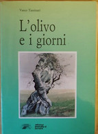 L’olivo E I Giorni  Di Vasco Tassinari,  1989,  Artstudio Ferrara - ER - Poésie