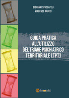 Guida Pratica All’utilizzo Del Triage Psichiatrico Territoriale (TPT)	 Di Giovan - Médecine, Biologie, Chimie