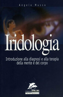 Iridologia. Introduzione Alla Diagnosi E Alla Terapia Della Mente E Del Corpo Di - Medicina, Biología, Química