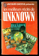 "Les Meilleurs Récits De UNKNOWN", Pésenté Par J. SADOUL - Ed. J'AI LU N° 713 - 1976. - J'ai Lu