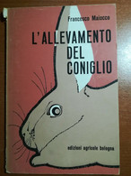 L'allevamento Del Coniglio - Francesco Maiocco - Edizioni Agricole - 1973 - M - Natura