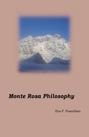 Monte Rosa Philosophy Di Eva Francesca Franchino,  2019,  Youcanprint - Naturaleza