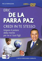 Credi In Te Stesso. Impara Il Potere Della Mente Per Te E I Tuoi Figli. DVD Di E - Lifestyle