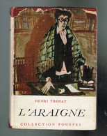 L'Araigne - Henri Troyat - 1938 - 256 Pages 17,2 X 12 Cm - Collection Pourpre