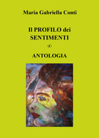 Il Profilo Dei Sentimenti Di Maria Gabriella Conti,  2019,  Youcanprint - Poesía