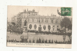 Cp , Célébrité,le Président De La République à BORDEAUX ,1913 , Le Cortége Présidentiel , Place De Tourny, 33 , Gironde - Politicians & Soldiers