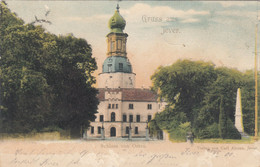 9949) GRUSS Aus JEVER - Schloss Von Osten - Carl Altona - Jever LITHO - 8.7.1900 - Jever