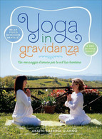 Yoga In Gravidanza. Con DVD Di Arathi S. Giannò,  2017,  Il Giardino Dei Libri - Salute E Bellezza