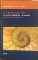 Il Vangelo Secondo La Scienza Di Piergiorgio Odifreddi, 2009, Fabbri Editori - Medecine, Biology, Chemistry