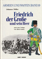 Friederich De Grosse Und Sein Heer  - Johannes Müller - 3. Modern Times (before 1789)