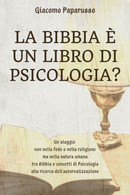 La Bibbia è Un Libro Di Psicologia?	 Di Giacomo Paparusso,  2021,  Youcanprint - Geneeskunde, Psychologie