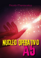 Nucleo Operativo A5	 Di Nicolò Maniscalco,  2018,  Youcanprint - Science Fiction