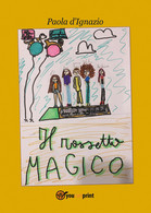 Il Rossetto Magico Di Paola D’Ignazi,  2021,  Youcanprint - Bambini E Ragazzi