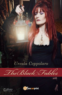 The Black Fables	 Di Ursula Coppolaro,  2018,  Youcanprint - Science Fiction Et Fantaisie