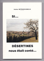 Si... Désertines Nous était Conté... Andrée Méténier-Esbelin, 1989, Pourquoi " La Biache " ... - Bourbonnais