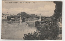 DEPT 93 : édit. N D N° 221 : Ile Saint Denis Pont Sur Le Petit Bras ( Belle Péniche ) - L'Ile Saint Denis