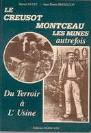 Livres -  Le Creusot Montceau Les Mines Autrfois Par M Sutet Et J P Bresillon - Franche-Comté