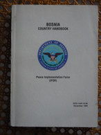 BOSNIA COUNTRY HANDBOOK   PEACE IMPLEMENTATION FORCE   IFOR BOSNIE - Otros & Sin Clasificación