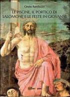 Le Piscine, Il Portico Di Salomone E Le Feste In Giovanni -  Cinzia Randazzo - Teenagers