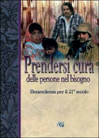 Prendersi Cura Delle Persone Nel Bisogno -  Edizioni Gesù Vive,  2014,  Youcanpr - Teenagers