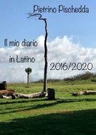 Il Mio Diario In Latino	 Di Pietrino Pischedda,  2021,  Youcanprint - Corsi Di Lingue