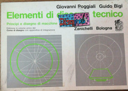 Elementi Di Disegno Tecnico - Pogliali - Bigi - 1989 - Zanichelli - Lo - Teenagers